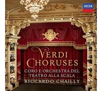 Coro del Teatro alla Scala di Milano Orchestra del Teatro alla Scala di Milano Riccardo Chailly - Verdi Choruses