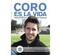 Coro, és la vida