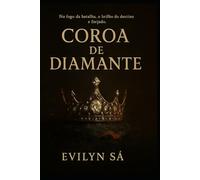 Coroa de Diamante: "No fogo da batalha, o brilho do destino é forjado!"