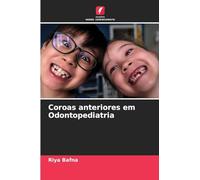 Coroas anteriores em Odontopediatria