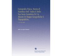 Corografia Fisica, Storica E Statistica Dell' Italia E Delle Sue Isole Corredata Di Un Atlante Di Mappe Geografiche E Topografiche,: V. 10 1843 suppl.