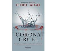 Corona cruel: Descubre la verdad acerca del pasado de Norta en estos relatos de la Reina Roja (Joven adulto- serie: relatos cortos)