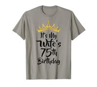 Corona de cumpleaños número 75 de It's My Wife's Happy 75 Years Old Camiseta