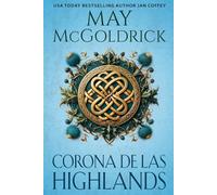 Corona de las Highlands (La Trilogía Royal Highlander)