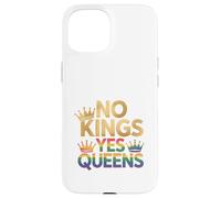 Corona del orgullo LGBTQ de No Kings Yes Queens Carcasa para iPhone 15