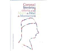 Corona Literaria Oferta A La Mare De Deu De Montserrat (Vària)