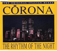 Corona - The Rhythm Of The Night (The Original Italian Mixes)