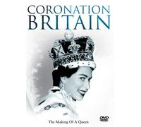Coronation Britain: The Making of a Queen [DVD]