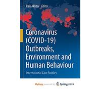 Coronavirus (COVID-19) Outbreaks, Environment and Human Behaviour: International Case Studies