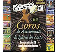 Coros De Avivamiento Vol. 12: La Iglesia Los Canta