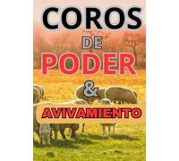 COROS DE PODER Y AVIVAMIENTO: HIMNARIO DE COROS (ALABANDO AL REY DE REYES)