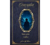 Corosalia - Hors Série : Alix (Corosalia - Les Chroniques d'un autre monde)