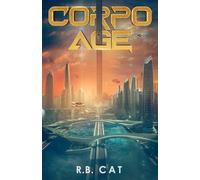 Corpo Age: A LitRPG Sci-Fi Isekai: 1