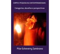Corpo E Pesquisa Na Contemporaneidade: (ebook)