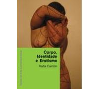 Corpo Identidade E Erotismo (ebook)