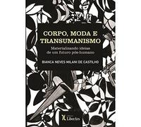 corpo moda e transumanismo