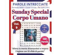 Corpo Umano: Parole Intrecciate in Inglese per tutti 10+: Un’occasione speciale: un’attività educativa che unisce gioco, lingua estera e stimolazione ... (Parole Intrecciate - Sunday Special)