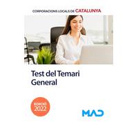 Corporacions Locals de Catalunya. Test del Temari General