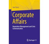 Corporate Affairs: Reputation Management and Crisis Communication