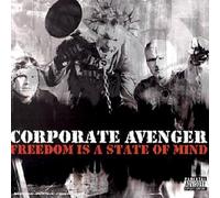Corporate Avenger - Freedom Is A State Of Mind