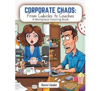 Corporate Chaos: From Cubicles to Couches: An Office Coloring Book