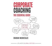 Corporate Coaching: The Essential Guide
