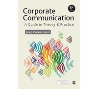 Corporate Communication A Guide To Theory And Practice