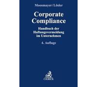 Corporate Compliance: Handbuch der Haftungsvermeidung im Unternehmen