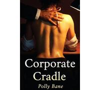 Corporate Cradle: A Dark ABDL Romance of Diaper Discipline, Forced Obedience, Taboo Submission, and Rough Dependency (Dark Regression Fantasies)