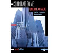 Delito corporativo bajo ataque – La lucha por criminalizar la violencia empresarial