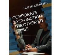 CORPORATE DYSFUNCTION: THE OTHER ED CRISIS: Think Work Is B*lls*ht? Here’s Why