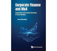Corporate Finance And M&a: Application Of The Global Standards To Asian Realities