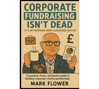 Corporate Fundraising Isn't Dead but It's Networking over Lukewarm Coffee