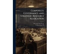 Corporate Governance and Strategic Resource Allocation