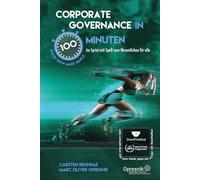 Corporate Governance in 100 Minuten: Im Sprint mit Spaß zum Wesentlichen für alle (Opresnik Management Guides)