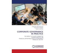 CORPORATE GOVERNANCE IN PRACTICE: THE IMPACT OF AUDIT COMMITTEE CHARACTERISTICS ONFINANCIAL REPORTING QUALITY IN NIGERIA’S FINANCIAL SECTOR