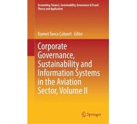 Corporate Governance, Sustainability and Information Systems in the Aviation Sector, Volume II (Accounting, Finance, Sustainability, Governance & Fraud: Theory and Application)