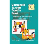 Corporate Jargon Doodle Book: For When You're Pretending to Take Notes