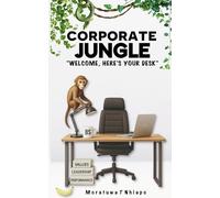 Corporate Jungle: “Welcome, Here’s Your Desk”