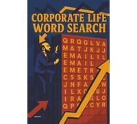 CORPORATE LIFE WORD SEARCH: 50 Puzzles About Office Culture, Work, and Business (Reeder Road Puzzles)