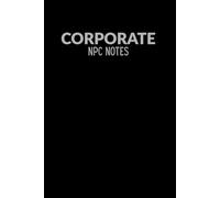 Corporate NPC Notes: Repeating The Same Work Conversation Every Day Notes