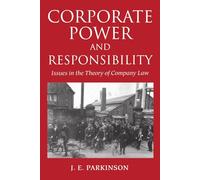 Corporate Power and Responsibility: Issues in the Theory of Company Law (Clarendon Paperbacks)