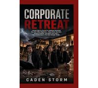 Corporate Retreat: A Brutal Fight for Survival as Ambitious Executives Face Their Worst Nightmare - Odeya Rush, Alan Ruck, Rosanna Arquette, and Sasha ... Cast in This Dark Comedy Thriller