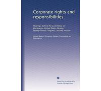 Corporate rights and responsibilities: Hearings before the Committee on Commerce, United States Senate, Ninety-fourth Congress, second session