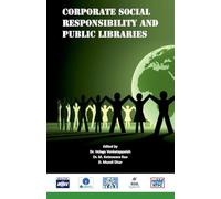 Corporate Social Responsibility and Public Libraries: Building a Sustainable Knowledge Society : a Festschrift in Honour of Shri P.S.N. Murthy, Former ... Visakhapatnam Steel Plant, Visakhapatnam