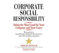 Corporate Social Responsibility: Doing the Most Good for Your Company and Your Cause (Business) by Kotler (29-Nov-2004) Hardcover