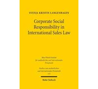 Corporate Social Responsibility in International Sales Law: 533 (Studien zum ausländischen und internationalen Privatrecht)