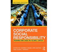 Corporate Social Responsibility: Readings and Cases in a Global Context
