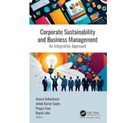 Sostenibilidad corporativa y gestión empresarial – Un enfoque integrador
