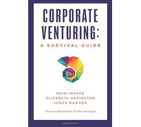Corporate Venturing: A Survival Guide